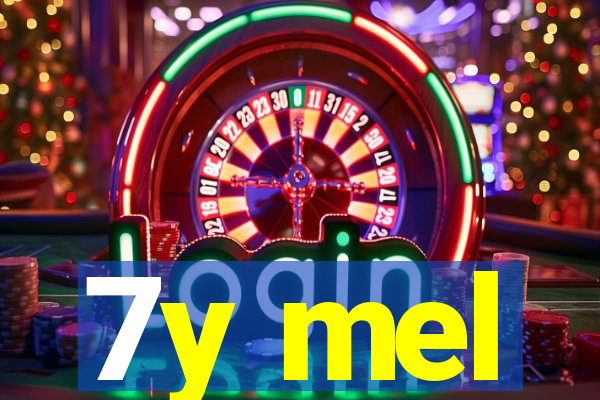 7y mel